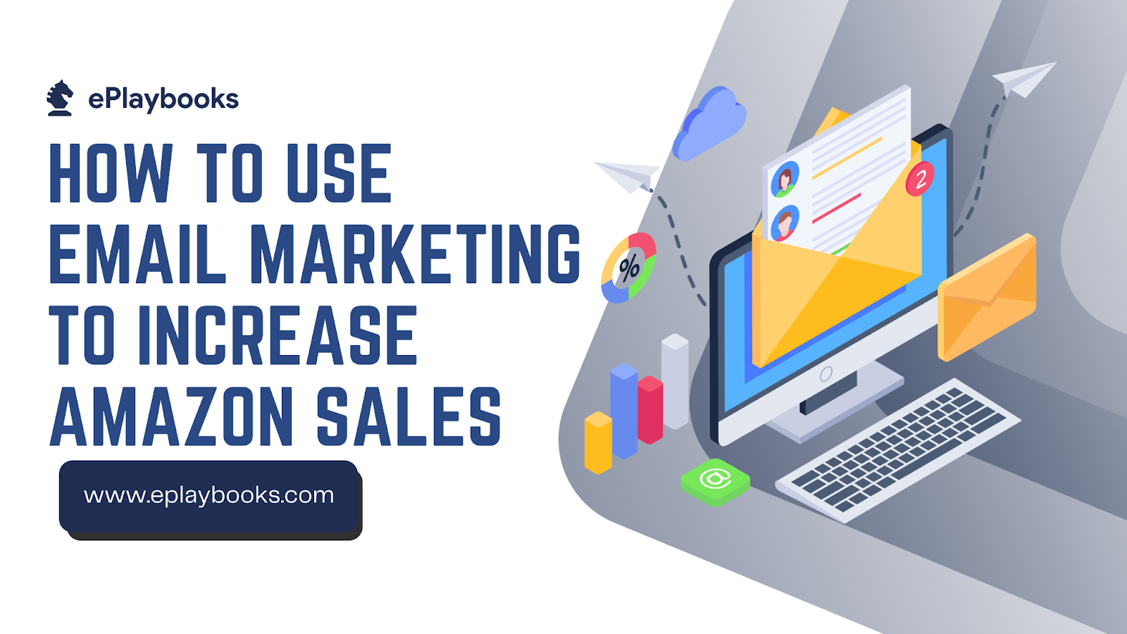 How to Use Email Marketing to Increase Amazon Sales